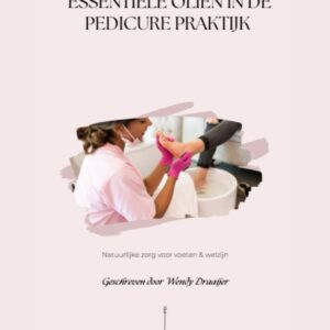 Ebook - Essentiële oliën in de pedicure praktijk